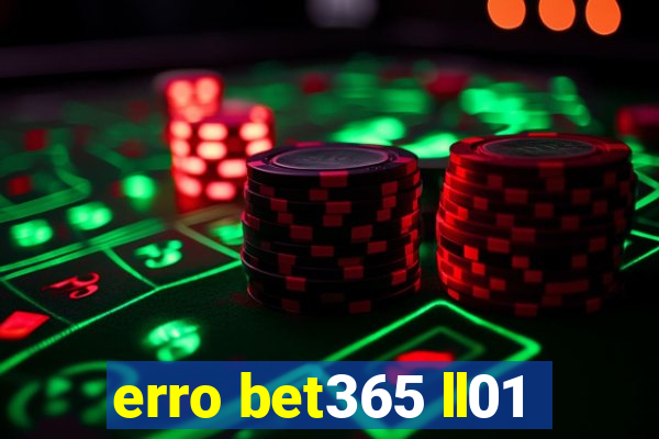 erro bet365 ll01